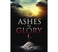 From Ashes To Glory