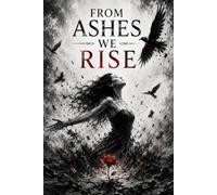 From Ashes We Rise