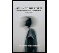 From Asylum to The Street
