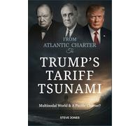 From Atlantic Charter To Trump's Tariff Tsunami: Multinodal World & A Pacific Charter?