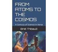 From Atoms To The Cosmos: A Century Of Science In Verse