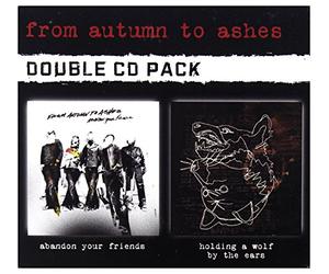 From Autumn To Ashes - Holding A Wolf By The Ears & Abandon Your Friends