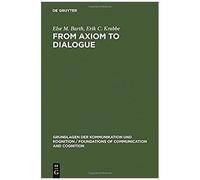 From Axiom To Dialogue