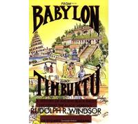 From Babylon to Timbuktu: A History of the Ancient Black Races Including the Black Hebrews by Windsor, Rudolph R. (1988) Paperback