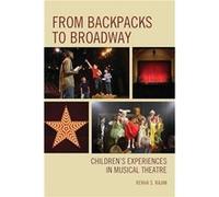 From Backpacks to Broadway Rekha S. Rajan (Auteur)