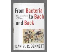 From Bacteria to Bach and Back: The Evolution of Minds