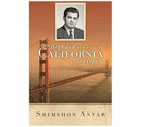 From Baghdad With Tears To California With Hopes