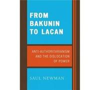 From Bakunin to Lacan by Newman & Saul & Professor of Political Theory & Goldsmiths & University of London Saul Newman (Auteur)
