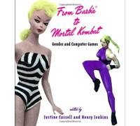 From Barbie® to Mortal Kombat: Gender and Computer Games