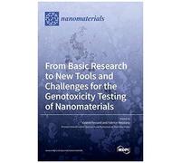 From Basic Research To New Tools And Challenges For The Genotoxicity Testing Of Nanomaterials