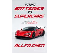 From Batteries to Supercars: The Story of BYD and the Yangwang U9