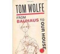 From Bauhaus To Our House