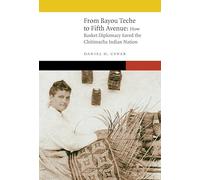 From Bayou Teche to Fifth Avenue: How Basket Diplomacy Saved the Chitimacha Indian Nation