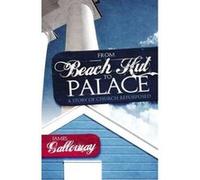 From Beach Hut to Palace: A Story of Church Repurposed - [Version Originale] James Galloway, Tim Pettingale (Auteur)