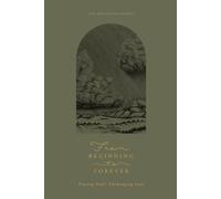From Beginning to Forever: Tracing God’s Unchanging Love: A Love God Greatly Bible Study Journal