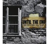 Until the End - from Beginning Until The End