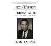 From Begole Street to Ford's C-Suite: An American Success Story