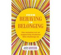 From Behaving to Belonging by Julie CaustonKate MacLeod Julie CaustonKate MacLeod (Auteur)