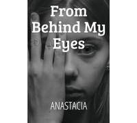 From Behind My Eyes