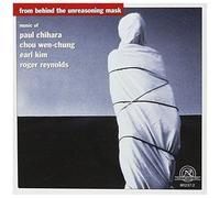 Reynolds, Kim, Wen-Chung Chihara – From Behind the Unreasoning Mask – ECM
