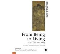From Being to Living a EuroChinese lexicon of thought by Krzysztof Fijalkowski Krzysztof Fijalkowski (Auteur)
