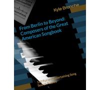 From Berlin to Beyond: Composers of the Great American Songbook: 160 Fun and Entertaining Song Search Puzzles