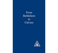 From Bethlehem to Calvary