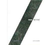 From Beyond Édition bilingue français - anglais - Djos Janssens - Lettre Volee - cartonné - Monographie