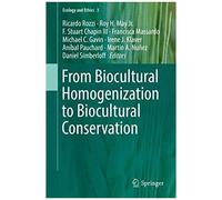 From Biocultural Homogenization To Biocultural Conservation