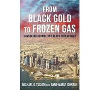 From Black Gold to Frozen Gas - Michael D. Tusiani - Columbia University Press - Livre en Anglais - Hardback Michael D. TusianiMichael D. Tusiani (Auteur)