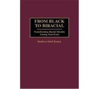 From Black to Biracial Kathleen Odell Korgen (Auteur)