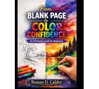 From Blank Page to Color Confidence: An Oil Pastels Guide for Beginners