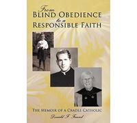 From Blind Obedience To A Responsible Faith