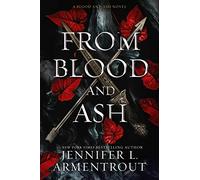 From Blood and Ash: A Blood and Ash Novel (Volume 1)