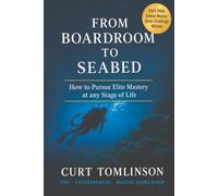 From Boardroom to Seabed: How to Pursue Elite Mastery at any Stage of Life