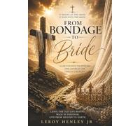 From Bondage To Bride: 18 Devotions to Prepare the Church for Christ's Return
