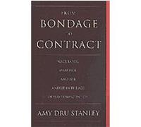 From Bondage to Contract Amy Dru Stanley (Auteur)