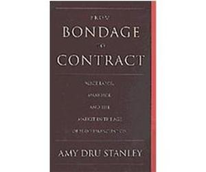 From Bondage to Contract Amy Dru Stanley (Auteur)