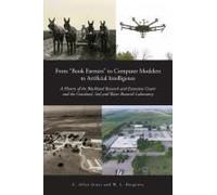 From "Book Farmers" To Computer Modelers To Artificial Intelligence: A History Of The Blackland Research And Extension Center And The Grassland, Soil And Water Research Laboratory Paperback By C. Alla