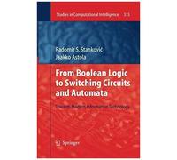 From Boolean Logic To Switching Circuits And Automata