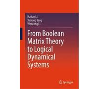 From Boolean Matrix Theory To Logical Dynamical Systems