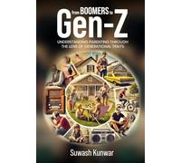 From Boomers to Gen Z: Understanding Parenting Through the Lens of Generational Traits