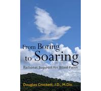 From Boring to Soaring: Rational Support for Blind Faith