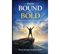 From Bound to Bold: Rising Above the Weight Of Disappointment