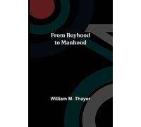 From Boyhood To Manhood