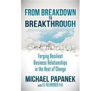 From Breakdown to Breakthrough by Liz Alexander Liz Alexander (Auteur)