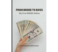 From Broke to Boss My First $100K Online
