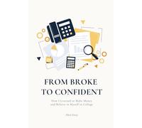 From Broke to Confident: How I Learned to Make Money and Believe in Myself in College