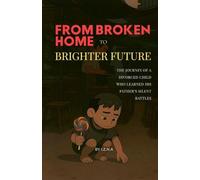 From Broken Home to Brighter Future: The Journey of a Divorced Child Who Learned His Father's Silent Battles
