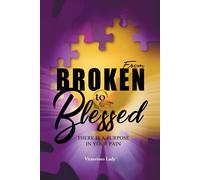 From Broken To Blessed